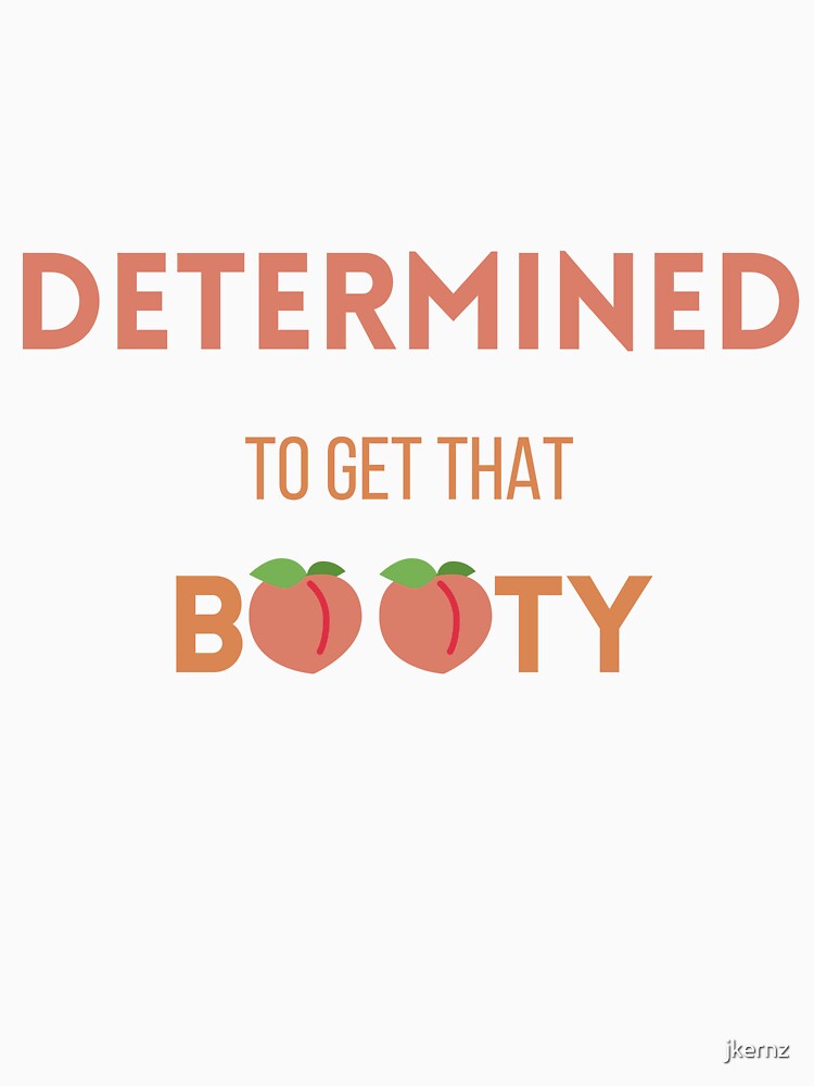 Motivational Home Workout Quotes Women T-shirts|Funny Motivational booty T-shirt|Workout Quotes Booty T-shirts by jkernz