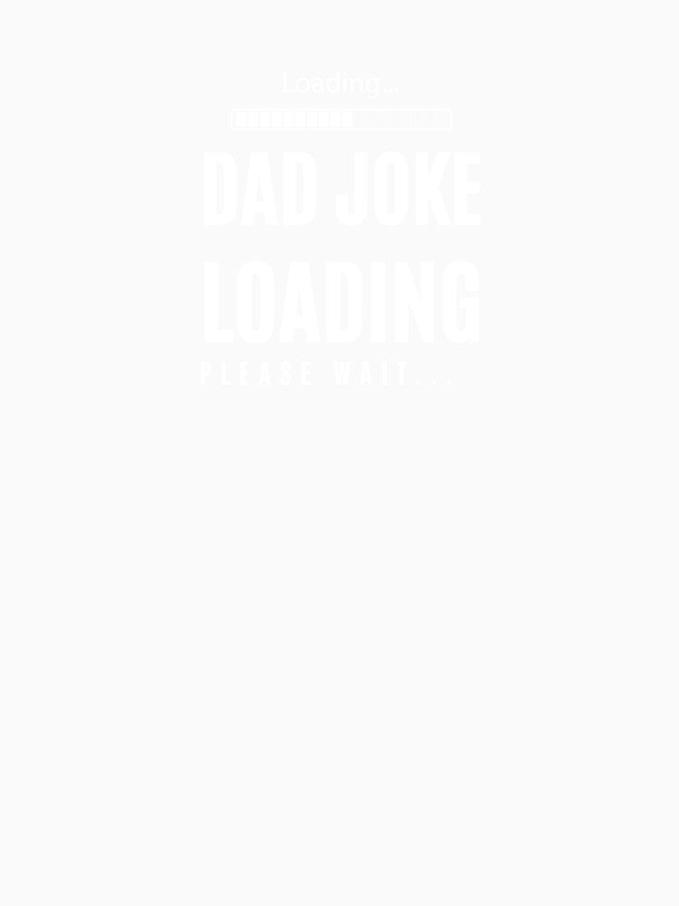 Dad Joke Loading… Please Wait T-Shirt, Hat & Mug | Funny Dad Humor Gift by Kaylews_Designs