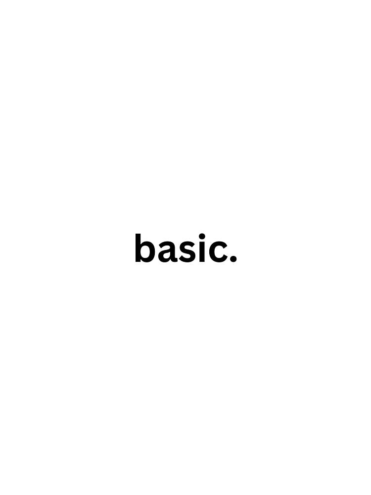 basic. by DramaLlamaUk