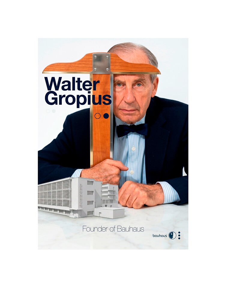 Bauhaus -  Walter Gropius by ArtPlus+