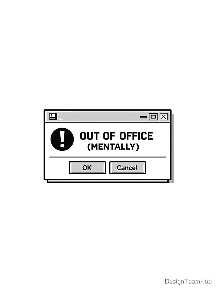 Out of Office (Mentally) – Funny Work Humor Shirt by DesignTeamHub