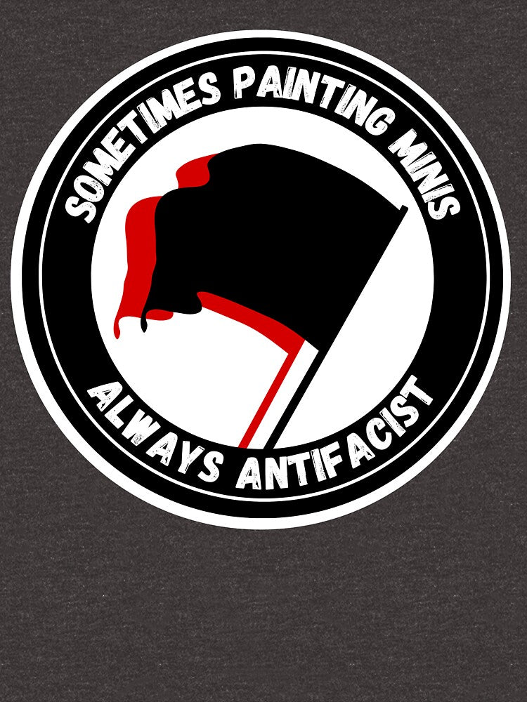 Sometimes painting minis - always antifacist by Ministry of Mini Painting