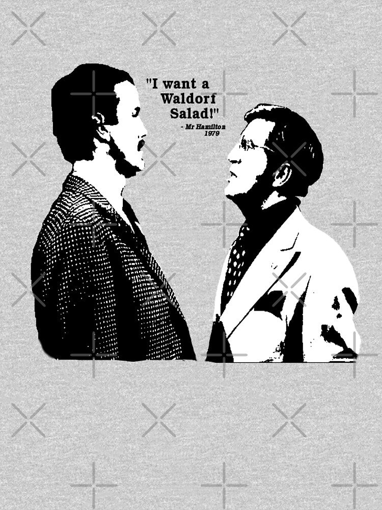 I want a Waldorf Salad! Fawlty Towers by Tom Newberry