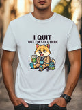 I Quit But I’m Still Here T-Shirt Funny Lazy Dog Cartoon Tee Work Humor Tee