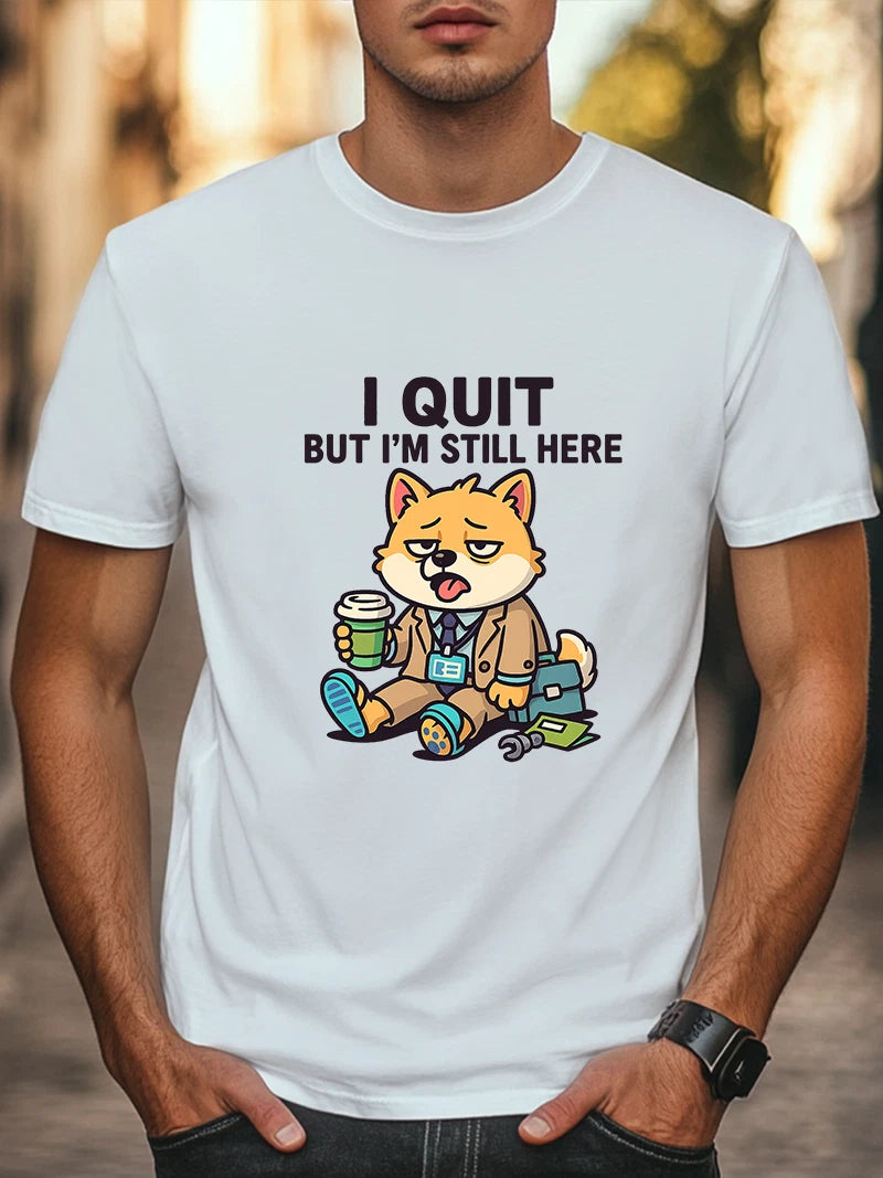 I Quit But I’m Still Here T-Shirt Funny Lazy Dog Cartoon Tee Work Humor Tee