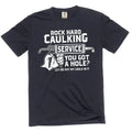 Men's Rock Hard Caulking Services T-shirt Funny Inappropriate Adult Humor Tee