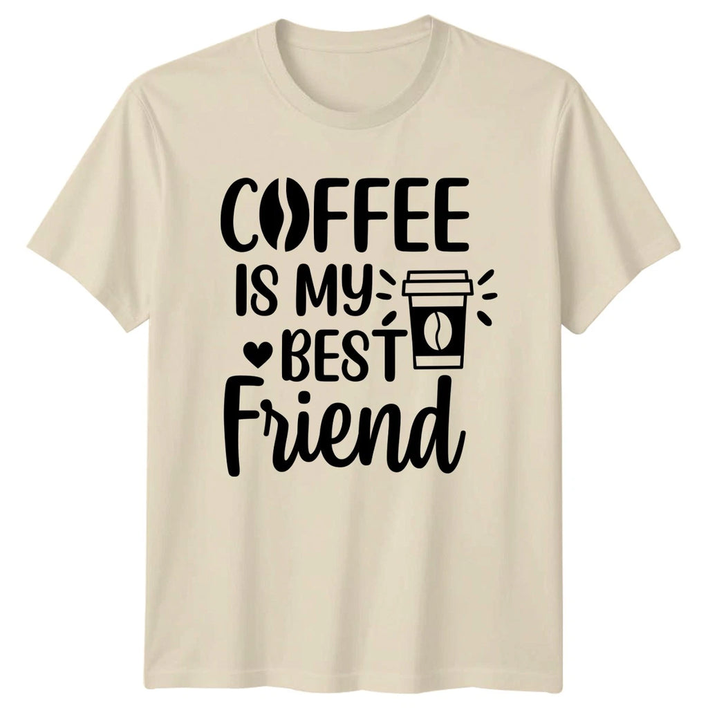 Coffee Is My Best Friend T-Shirt Coffee Lover Lifestyle