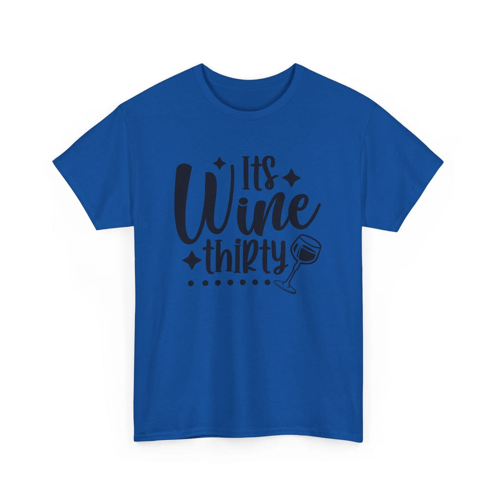 Pure Comedy T-Shirt - 100% Fun Tee Its wine thirty Shirt