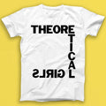 Theoretical Girls You Got Me Punk Rock Music Gift Tshirt 1787
