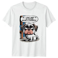 No I Dont Want To T-Shirt Grumpy Introvert Dog Gift For Him And Her