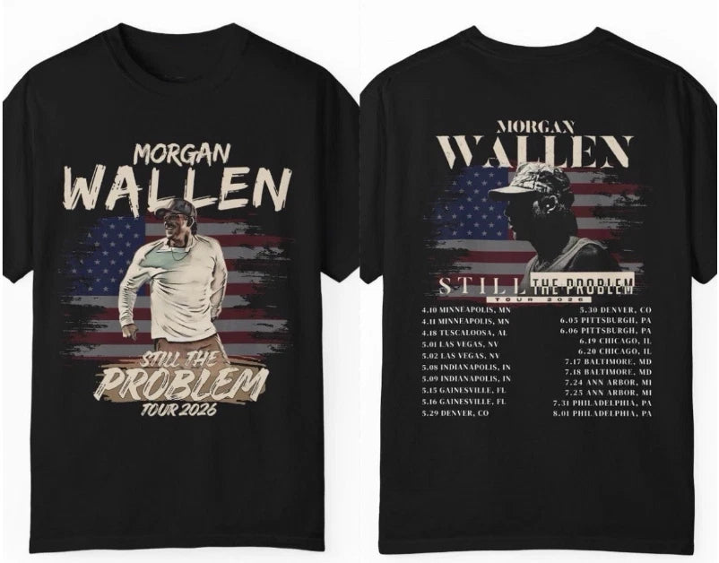 Morgan Wallen Still The Problem 2026 Tour Merch Custom T-Shirt Unisex S-5XL