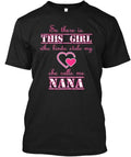 This Girl Stole Nana's Heart T-Shirt Made in the USA Size S to 5XL