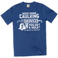 Men's Rock Hard Caulking Services T-shirt Funny Inappropriate Adult Humor Tee