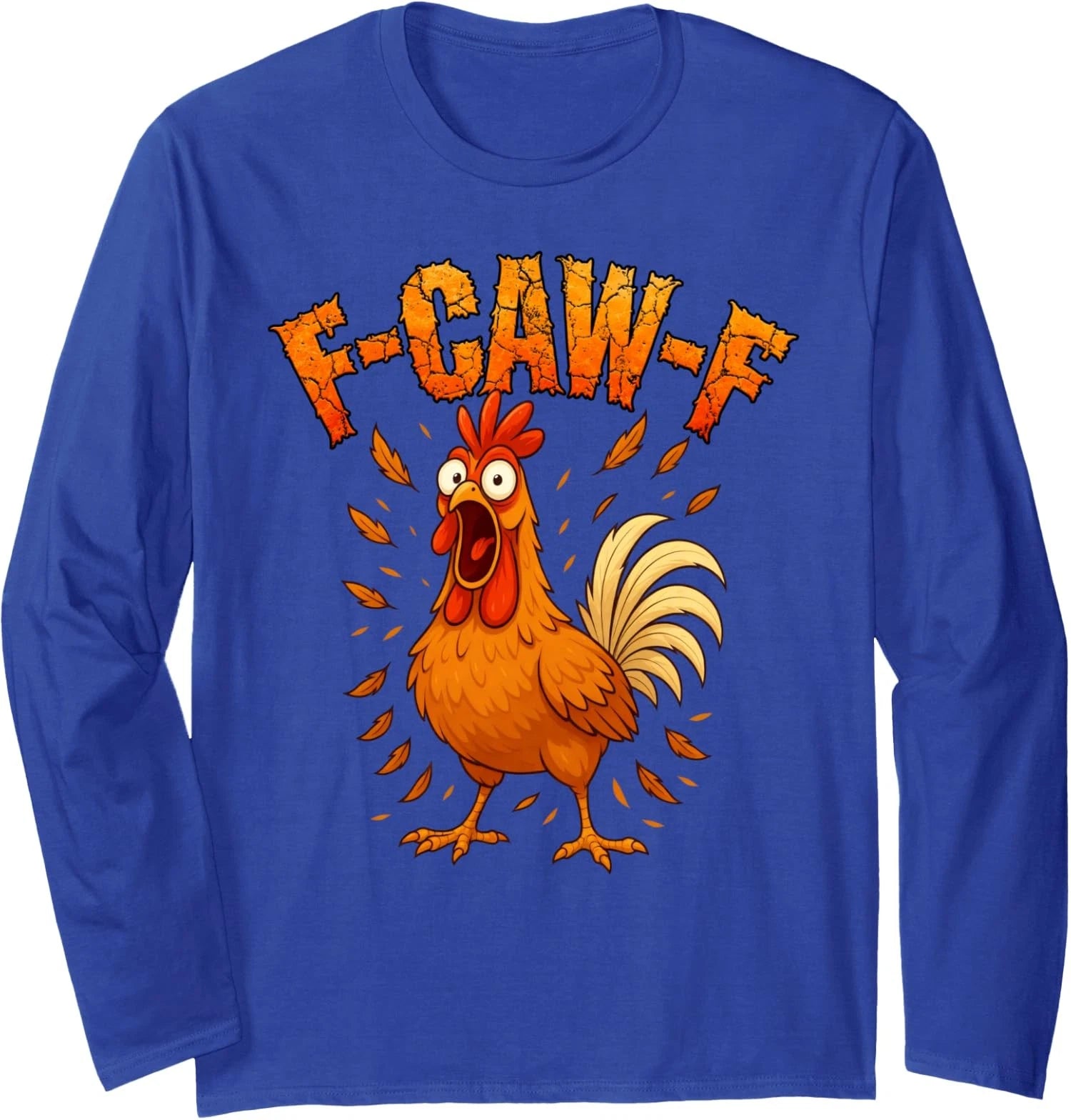 Humor Meme F-Caw-F Rooster Design Funny Chicken Long Sleeve T-Shirt
