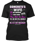 For Loving Concrete Finishers Wife Concretes Yes T-Shirt Made in USA S-5XL