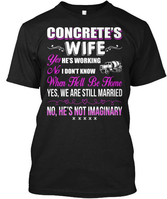 For Loving Concrete Finishers Wife Concretes Yes T-Shirt Made in USA S-5XL