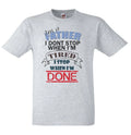 Mens I'm A Father I Dont Stop When I'm Tired Funny Quote Unisex Grey T-Shirt