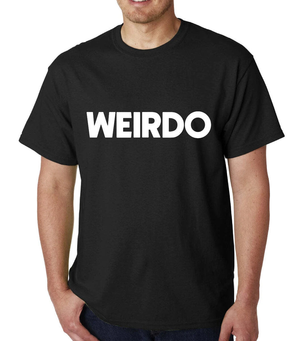 Weirdo mens t-shirt Top Tee Shirts Black Graphic Funny Quote Joke Geek Novelty