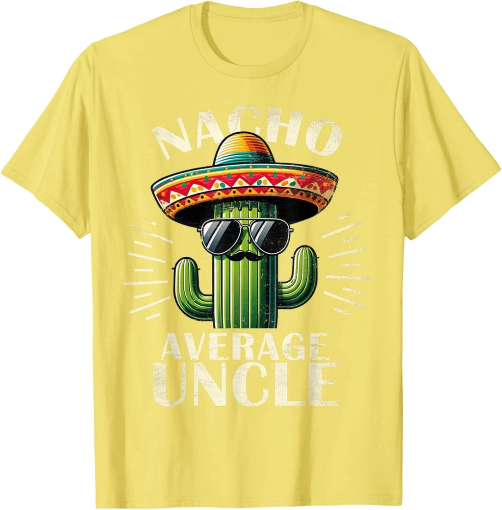 Nacho Average Uncle Gifts Funny Best Uncle T-Shirt