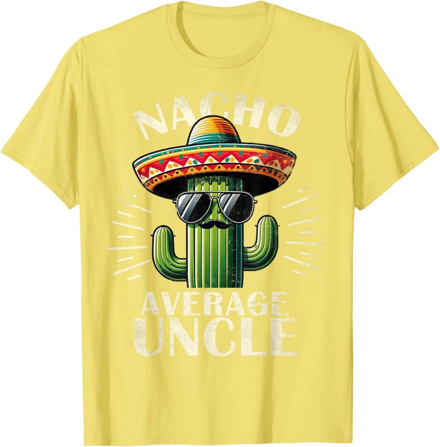 Nacho Average Uncle Gifts Funny Best Uncle T-Shirt