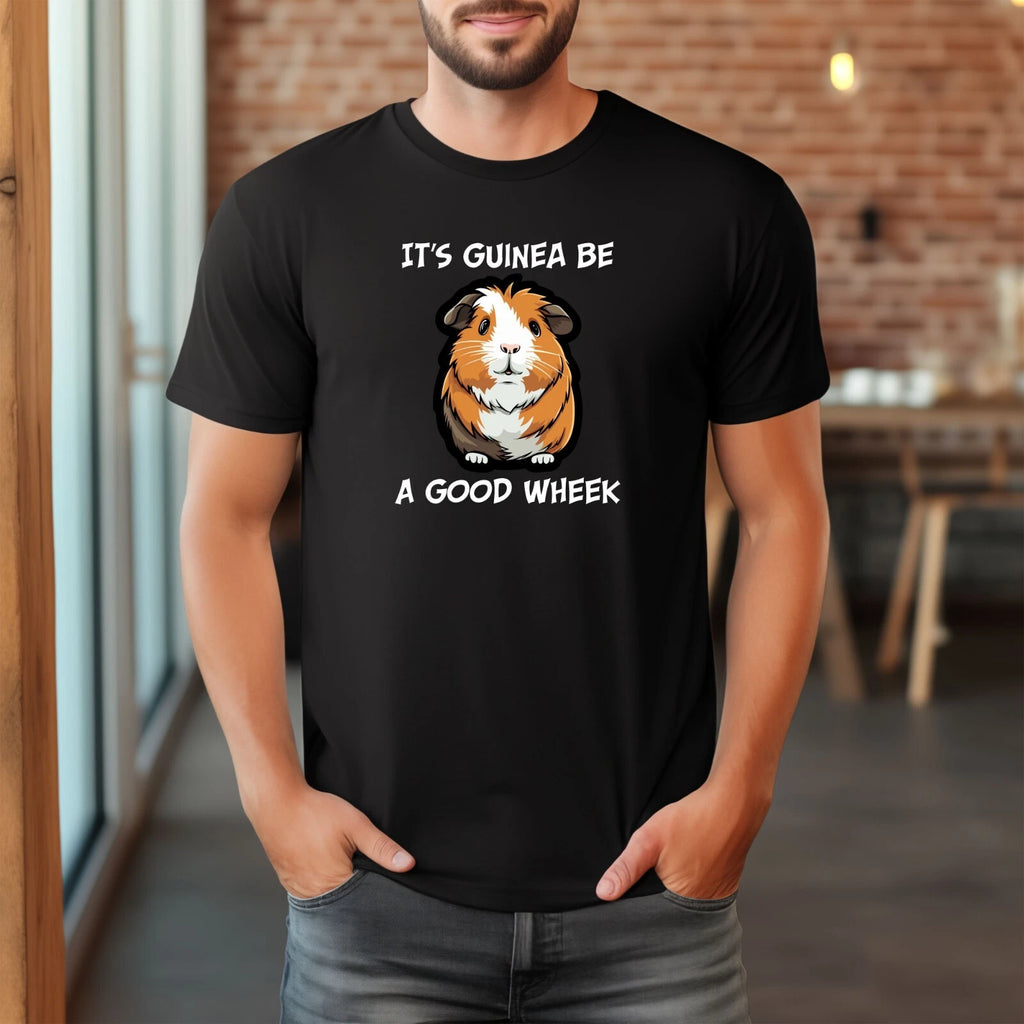 It's Guinea Be A Good Wheek T-Shirt Printed Lovely Guinea Pig Lovers Gift T Top