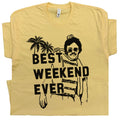 Best Weekend Ever T Shirt At Bernies Funny Cool Movie Tee Vintage Retro 80s Beer