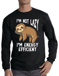 I'M NOT LAZY I'M ENERGY EFFICIENT SLOTH FUNNY LONG SLEEVE T-SHIRT SLOTH LOVER