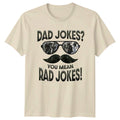 Dad Jokes You Mean Rad Mens T-Shirt Dad Jokes Fatherhood Humor Fathers Day