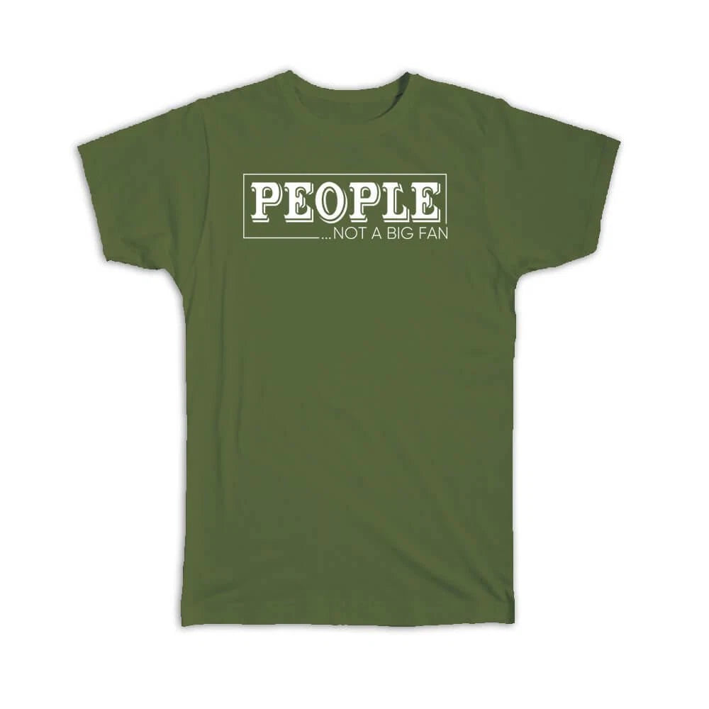 Gift T-Shirt : People Not A Big Fan For Introvert Introverts Funny Sarcastic
