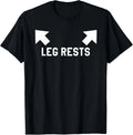 Funny Leg Rests Dad Joke Gift T-Shirt