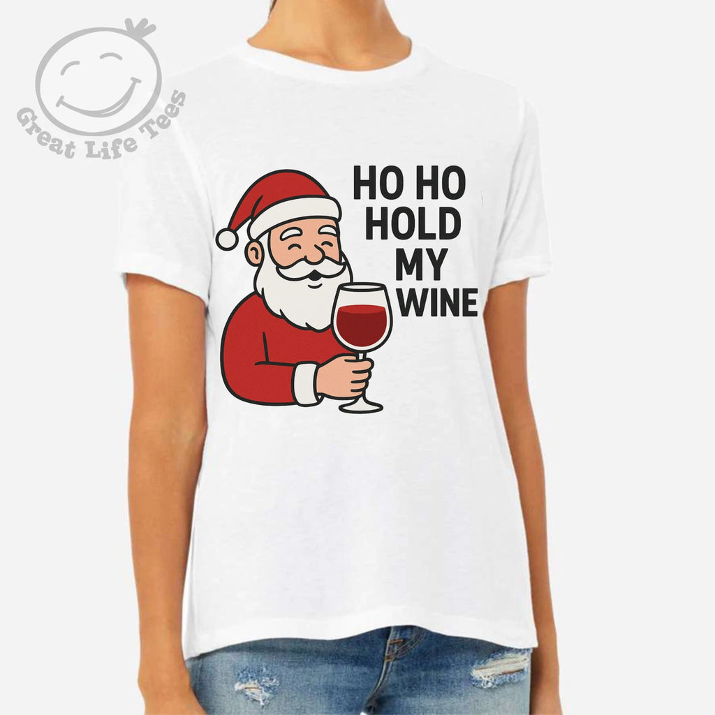 Ho Ho Hold my wine, Christmas T-Shirt