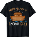 Need an Ark_ I Noah Guy Funny Biblical Noah_s Ark T-Shirt