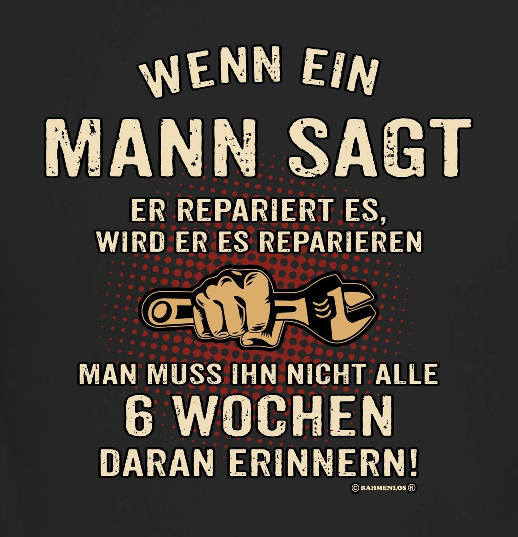 Funny Men's T-Shirts When A Man Says Quote Shirt Funny Gifts For Men