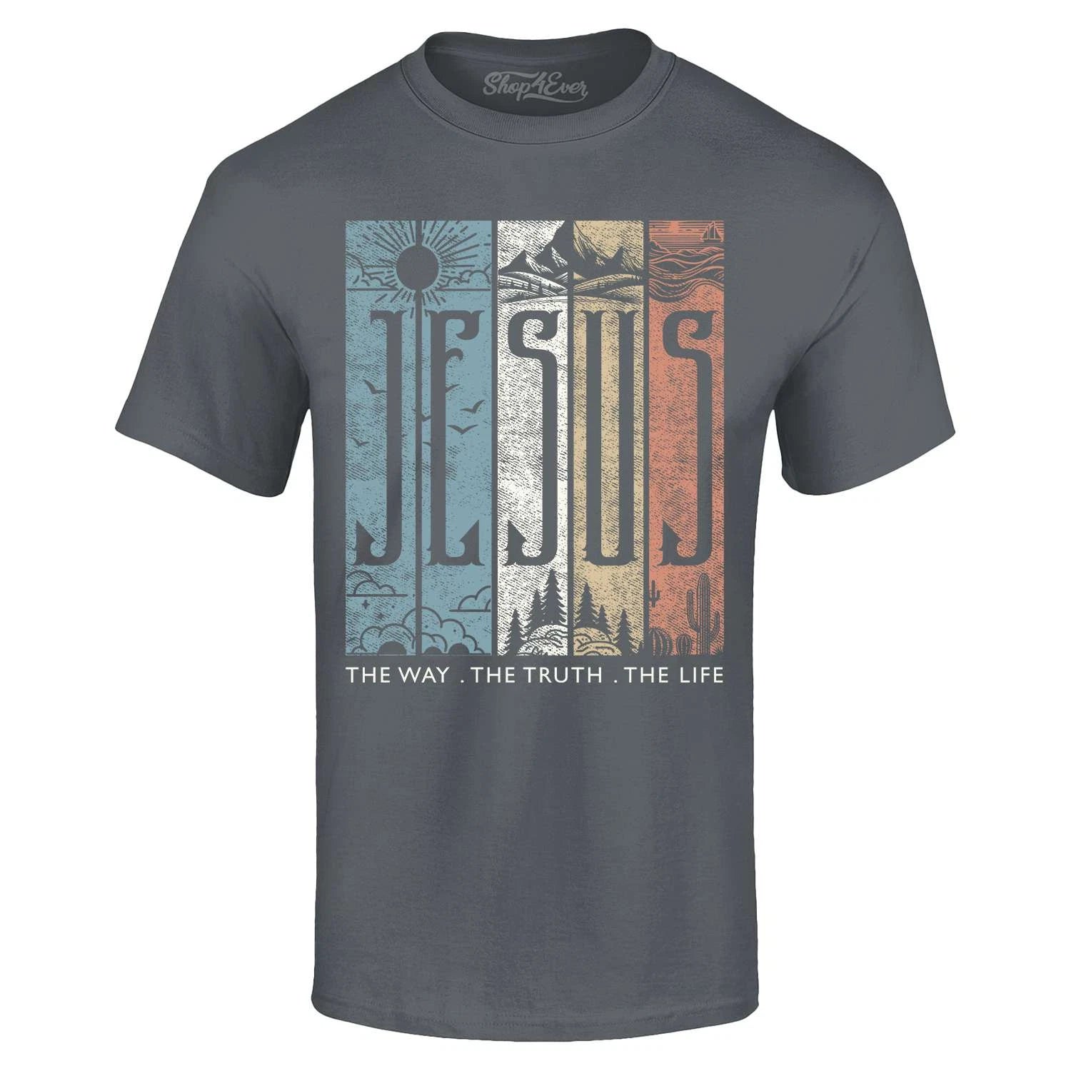 Jesus The Way. The Truth. The Life. T-shirt Christian Shirt