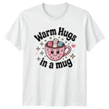 Warm Hugs In A Mug T-Shirt Hot Cocoa Gift For Him And Her