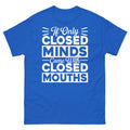 If Only Closed Minds Came With Closed Mouths Sarcastic Unisex Classic Tee
