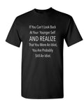 If You Can't Look Back Sarcastic Humor Graphic Novelty Funny T Shirt