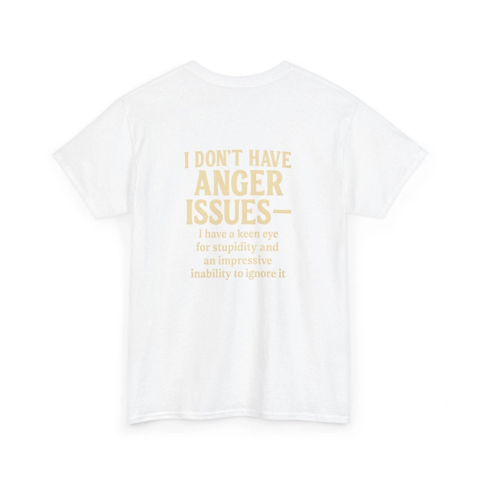 I Don't Have Anger Issues tee | Funny Sarcastic Quote T-Shirt | Tees.By.Natalie