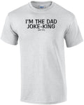 I'm The Dad Joke-King Tee
