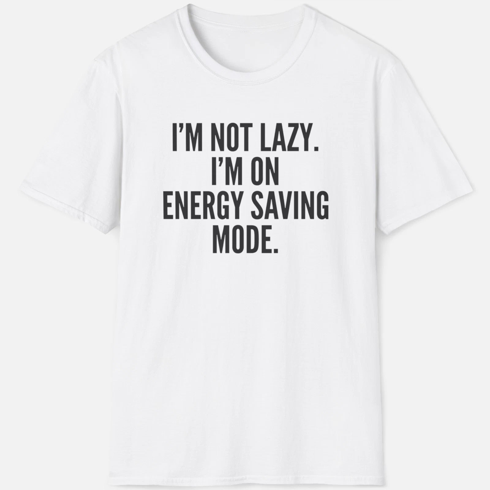 Energy Saving Mode Shirt – Funny Lazy Humor Tee