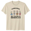 Introverted But Willing To Discuss T-Shirt Houseplant Introvert Plant Birthday