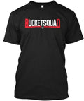 Bucket Squad New T-Shirt Made in the USA Size S to 5XL