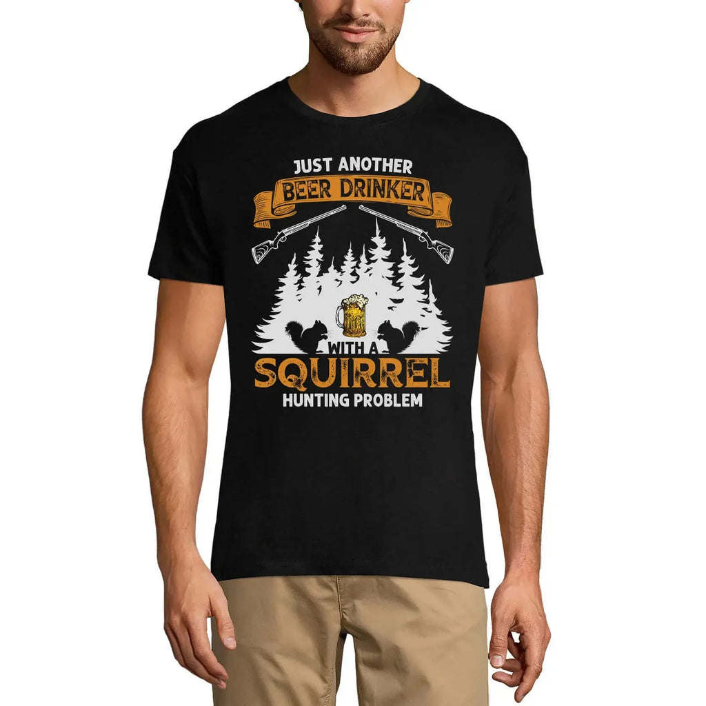 Men's Graphic T-Shirt Just Another Beer With A Squirrel Hunting Problem