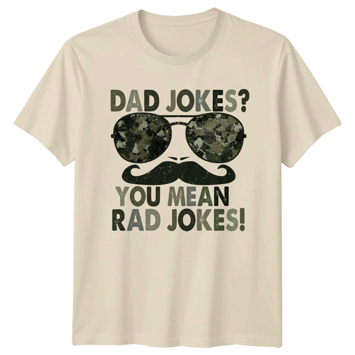 Dad Jokes? You Mean Rad Jokes! Camo Sunglasses Mustache T-Shirt
