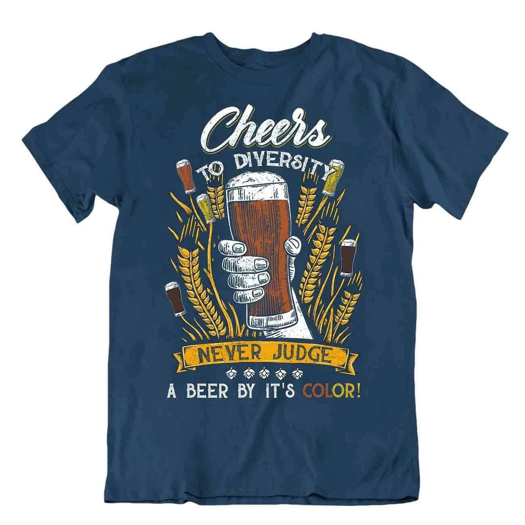 Never Judge A Beer By It's Color T-Shirt Teacher College Tee Cheers Time Shirt