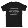 I COULD VE EATEN THAT Graphic Novelty Humor T-Shirt