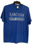 Gildan T-shirt "Sarcasm Just One of My Many Talents"  Size Large