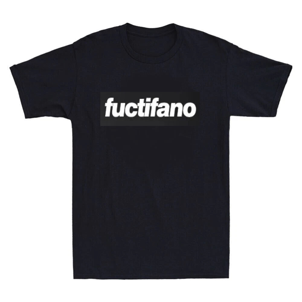 fuctifano - FUNNY SLIGHTLY OFFENSIVE SLOGAN  Mens  T-Shirt