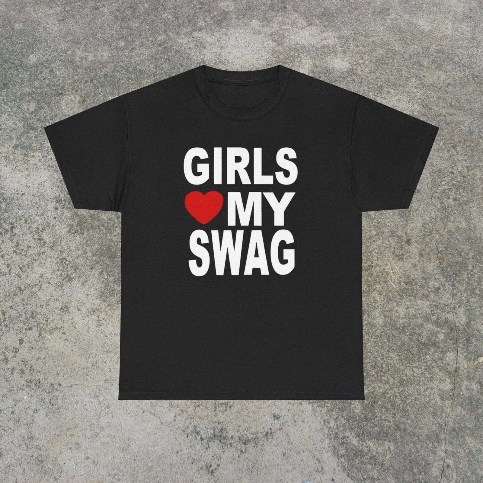 Girls Love My Swag T Shirt Funny Y2K Graphic Tee Mens Black Retro Streetwear