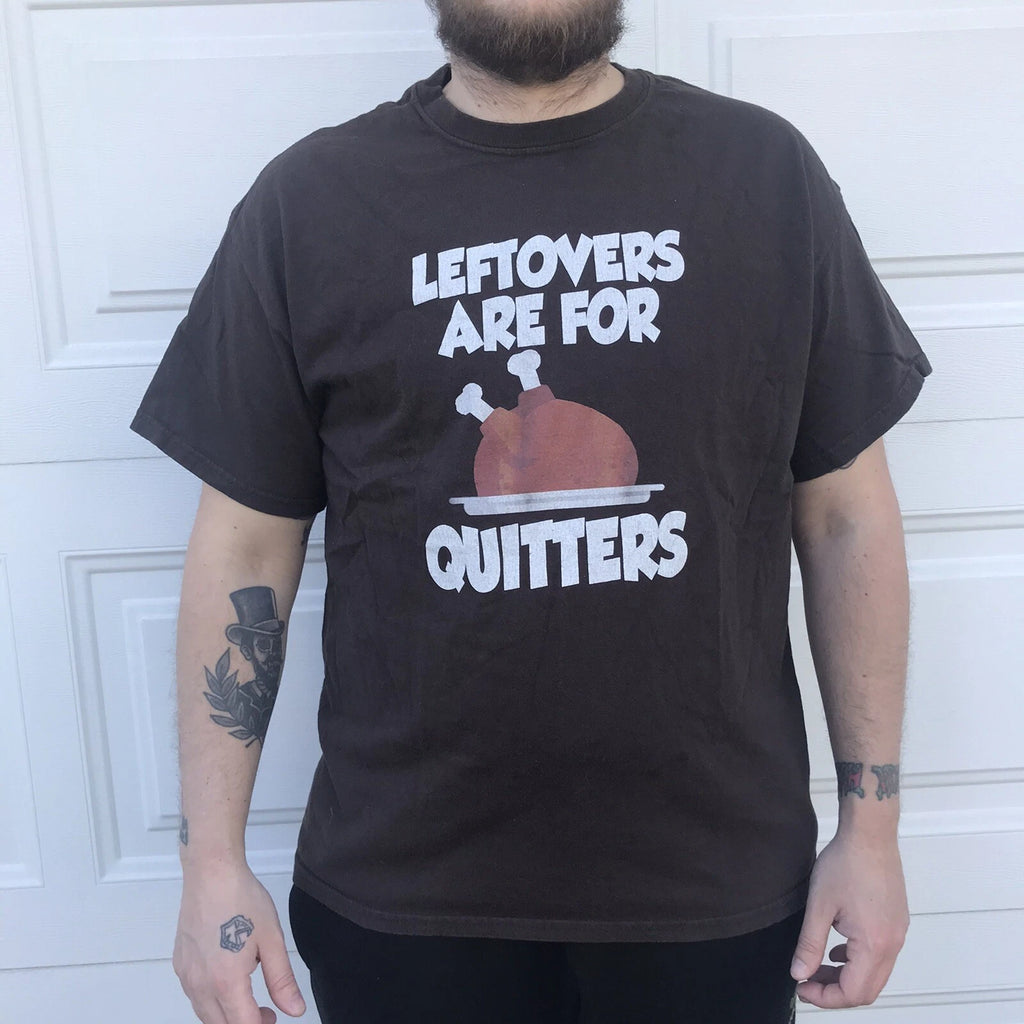 Leftovers Are For Quitters Turkey Day T-shirt Large Brown 100% Cotton L Dad Joke